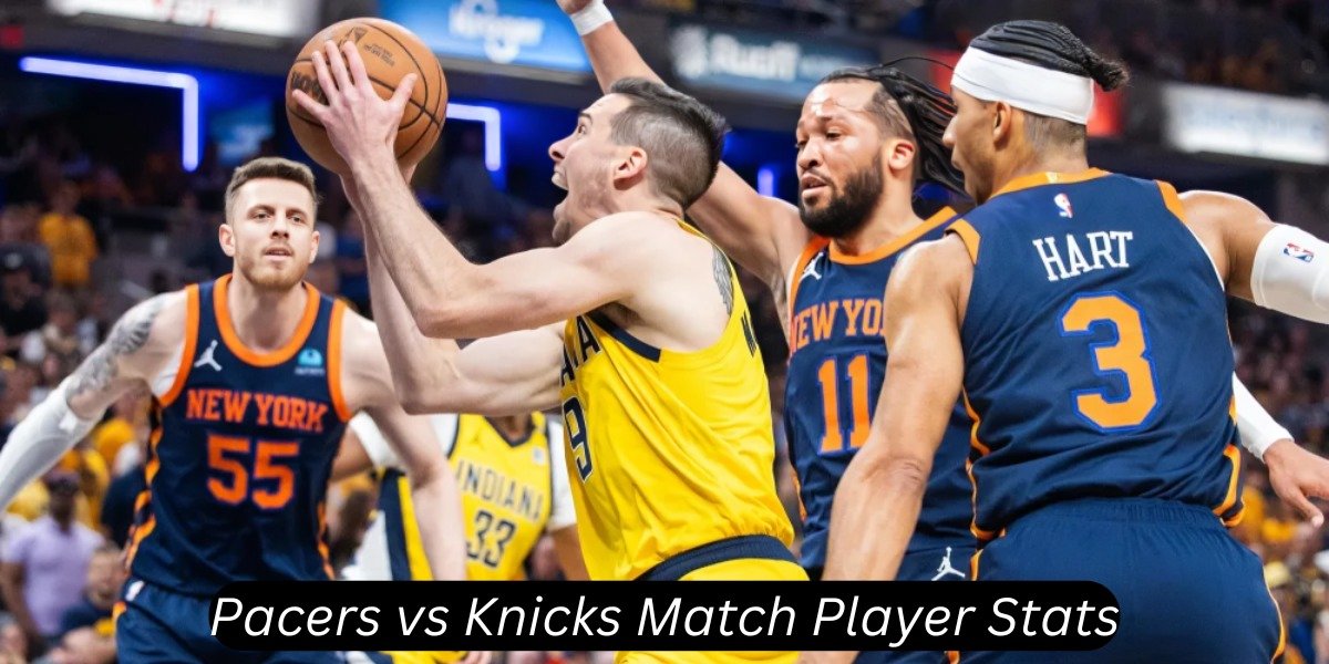 Pacers vs Knicks Match Player Stats: Key Performances and Game Insights