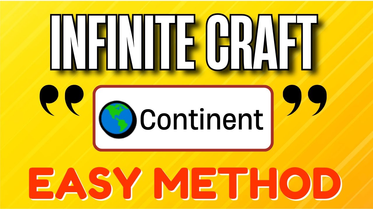 How to Make Continent in Infinite Craft? Simple Tricks for You